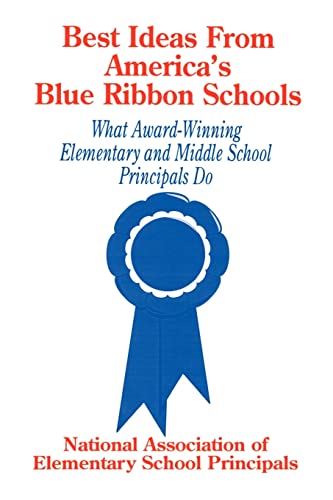 Stock image for Best Ideas From America's Blue Ribbon Schools: What Award-Winning Elementary and Middle School Principals Do: v. 1 for sale by Chiron Media