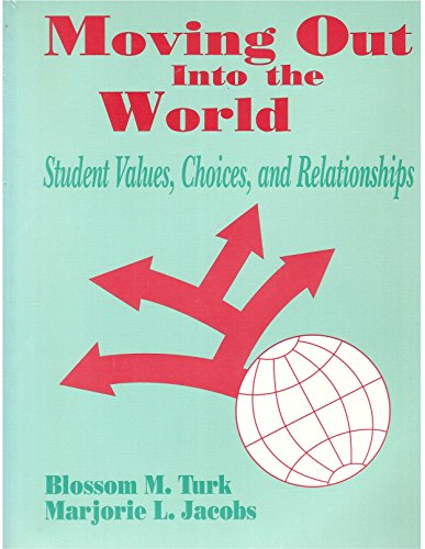 9780803961845: Moving Out into the World: Student Values, Choices, and Relationships