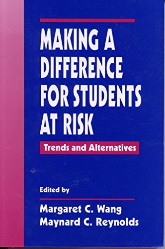 Stock image for Making a Difference for Students at Risk: Trends and Alternatives for sale by Ergodebooks