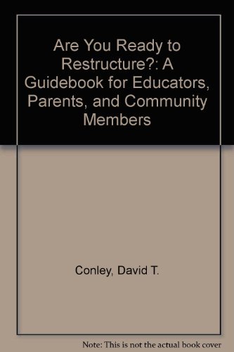 Stock image for Are You Ready to Restructure?: A Guidebook for Educators, Parents, and Community Members for sale by Hay-on-Wye Booksellers