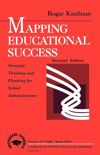 Imagen de archivo de Mapping Educational Success : Strategic Thinking and Planning for School Administrators a la venta por Better World Books: West