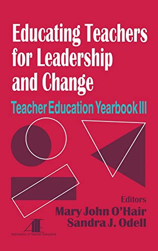 Imagen de archivo de Educating Teachers for Leadership and Change: Teacher Education Yearbook III a la venta por Ria Christie Collections