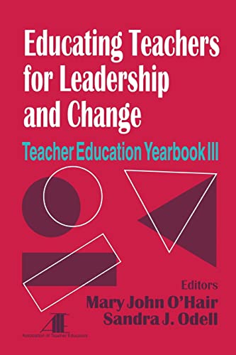 Stock image for Educating Teachers for Leadership and Change: Teacher Education Yearbook III for sale by Crossroad Books