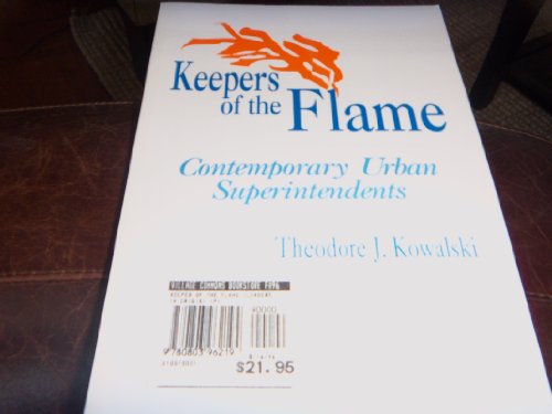 Stock image for Keepers of the Flame: Contemporary Urban Superintendents for sale by Basement Seller 101