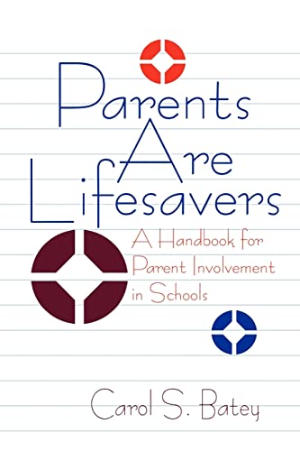 Imagen de archivo de Parents Are Lifesavers: A Handbook for Parent Involvement in Schools (110) a la venta por Chiron Media