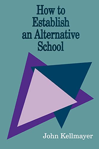 Imagen de archivo de How to Establish an Alternative School a la venta por Chiron Media