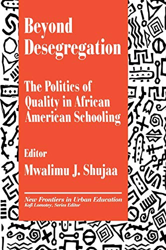 Imagen de archivo de Beyond Desegregation : The Politics of Quality in African American Schooling a la venta por Better World Books