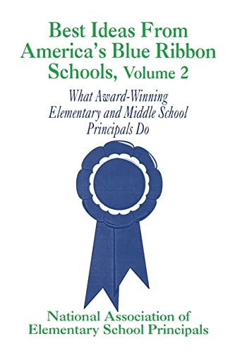 Stock image for Best Ideas from America's Blue Ribbon Schools: What Award-Winning Elementary and Middle School Principals Do for sale by TranceWorks