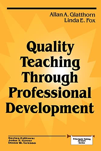 Beispielbild fr GLATTHORN: QUALITY TEACHING THROUGH (P) PROFESSIONALDEVELOPMENT (Principals Taking Action) zum Verkauf von Chiron Media