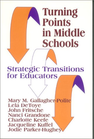 Imagen de archivo de Turning Points in Middle Schools : Strategic Transitions for Educators a la venta por Better World Books: West