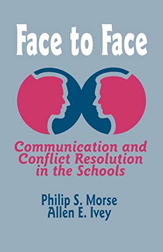 Beispielbild fr Face To Face Communication And Conflict Resolution In The Schools zum Verkauf von Cambridge Rare Books