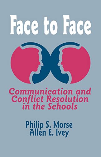 Imagen de archivo de Face to Face: Communication and Conflict Resolution in the Schools a la venta por Ergodebooks