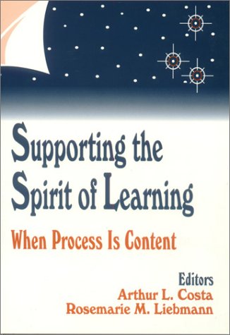 Beispielbild fr Supporting the Spirit of Learning : When Process Is Content zum Verkauf von Better World Books