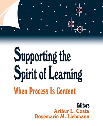 9780803963122: Supporting the Spirit of Learning: When Process Is Content