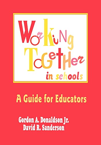 9780803963788: Working Together in Schools: A Guide for Educators