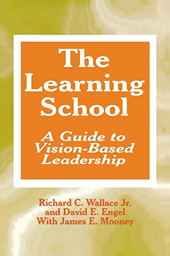 Imagen de archivo de The Learning School: A Guide to Vision-Based Leadership a la venta por Wonder Book