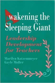 Beispielbild fr Awakening the Sleeping Giant : Leadership Development for Teachers zum Verkauf von BooksRun