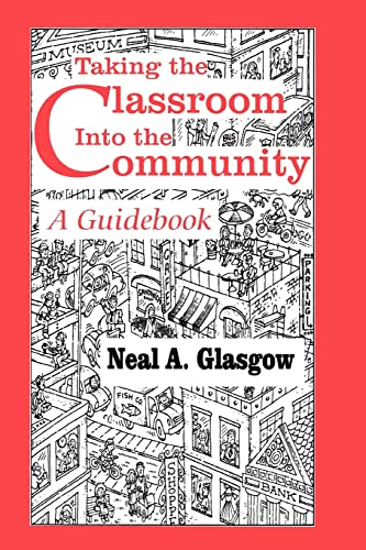 Stock image for Taking the Classroom Into the Community: A Guidebook for sale by Ria Christie Collections
