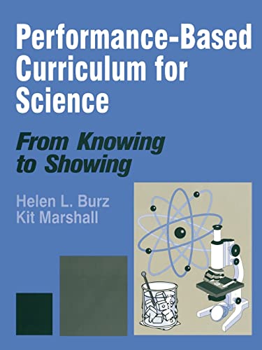 Stock image for Performance-Based Curriculum for Science: From Knowing to Showing (From Knowing to Showing series) for sale by HPB-Red