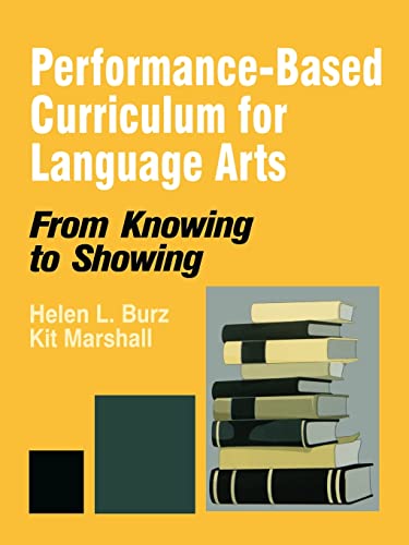 Stock image for Performance-Based Curriculum for Language Arts: From Knowing to Showing (From Knowing to Showing series) for sale by -OnTimeBooks-