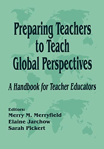 Stock image for Preparing Teachers to Teach Global Perspectives: A Handbook for Teacher Educators for sale by Chiron Media