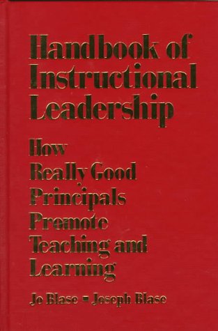 Stock image for Handbook of Instructional Leadership: How Really Good Principals Promote Teaching and Learning for sale by Mispah books