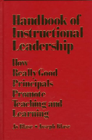 9780803965539: Handbook of Instructional Leadership: How Really Good Principals Promote Teaching and Learning