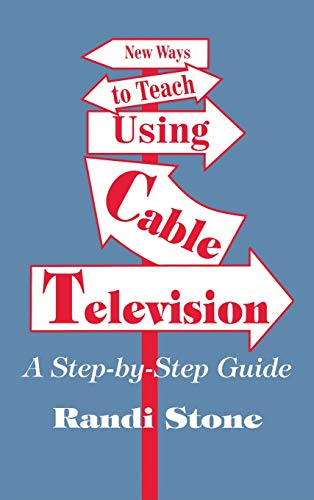 Imagen de archivo de New Ways to Teach Using Cable Television: A Step-By-Step Guide a la venta por THE SAINT BOOKSTORE