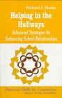 Imagen de archivo de Helping in the Hallways: Advanced Strategies for Enhancing School Relationships a la venta por Bingo Used Books