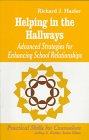 Stock image for Helping in the Hallways: Advanced Strategies for Enhancing School Relationships for sale by Bingo Used Books
