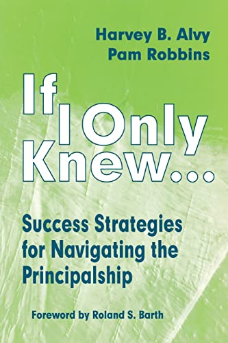 9780803966444: If I Only Knew...: Success Strategies for Navigating the Principalship