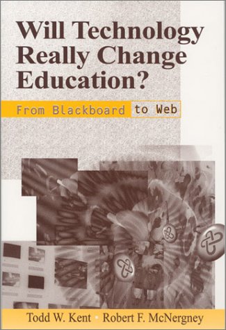 Imagen de archivo de Will Technology Really Change Education? : From Blackboard to Web a la venta por Better World Books