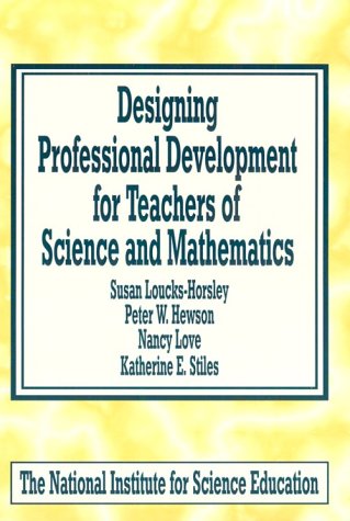 Imagen de archivo de Designing Professional Development for Teachers of Science and Mathematics a la venta por Better World Books: West