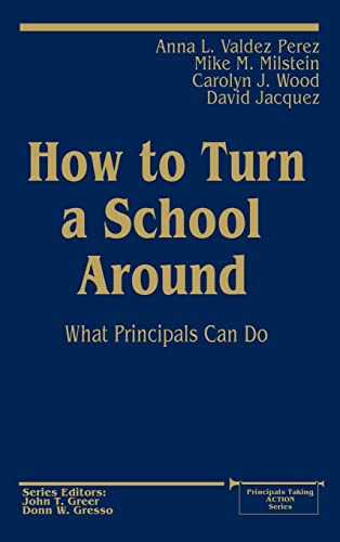 Beispielbild fr How to Turn a School Around: What Principals Can Do (Principals Taking Action) zum Verkauf von SecondSale