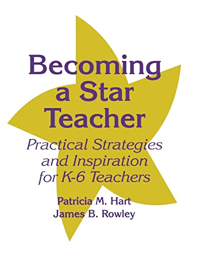 9780803966857: Becoming a Star Teacher: Practical Strategies and Inspiration for K-6 Teachers