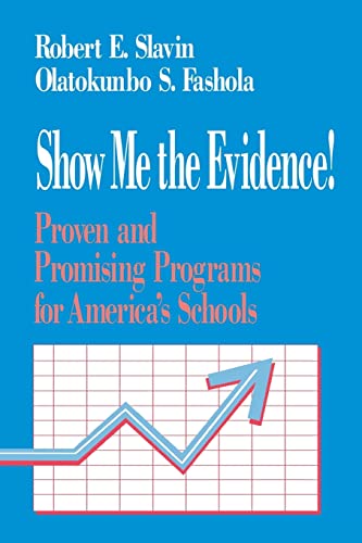 Stock image for Show Me the Evidence!: Proven and Promising Programs for America s Schools for sale by BooksRun