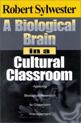 Beispielbild fr A Biological Brain in a Cultural Classroom : Applying Biological Research to Classroom Management zum Verkauf von Better World Books