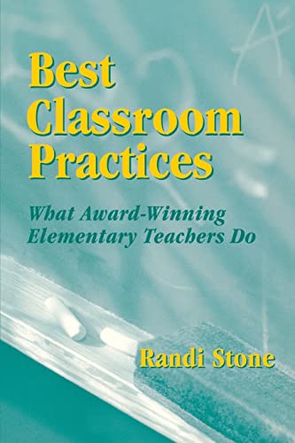 Stock image for Best Classroom Practices: What Award-Winning Elementary Teachers Do for sale by THE SAINT BOOKSTORE