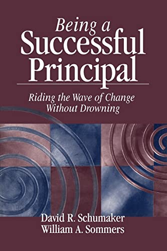 Stock image for Being a Successful Principal: Riding the Wave of Change Without Drowning for sale by ThriftBooks-Atlanta