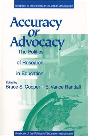 Imagen de archivo de Accuracy or Advocacy?: The Politics of Research in Education (Yearbook of the Politics of Education Association) a la venta por HPB-Red