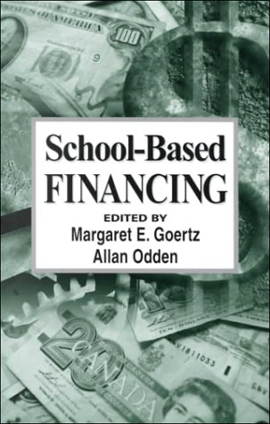 Beispielbild fr School-Based Financing: YAEFA 20 (Yearbook of the American Education Finance Association) zum Verkauf von Campus Bookstore