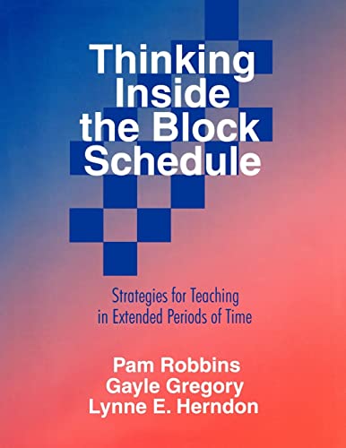 Stock image for Thinking Inside the Block Schedule: Strategies for Teaching in Extended Periods of Time for sale by Wonder Book