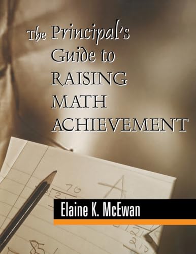 Beispielbild fr The Principal's Guide to Raising Math Achievement zum Verkauf von Better World Books