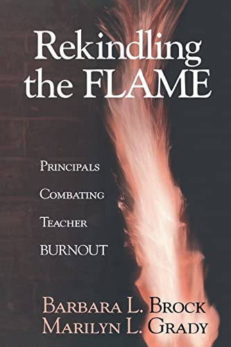 Stock image for Rekindling the Flame: Principals Combating Teacher Burnout for sale by Wonder Book