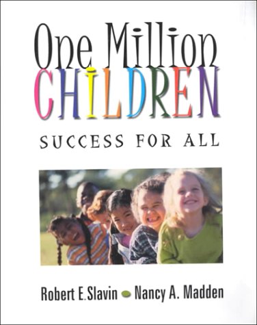 One Million Children: Success for All (9780803968035) by Slavin, Robert; Madden, Nancy A