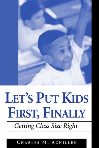 Stock image for Let's Put Kids First, Finally : Getting Class Size Right for sale by Better World Books