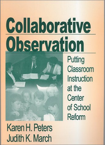 Imagen de archivo de Collaborative Observation : Putting Classroom Instruction at the Center of School Reform a la venta por Better World Books