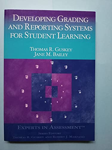 Stock image for Developing Grading and Reporting Systems for Student Learning (Experts In Assessment Series) for sale by Wonder Book