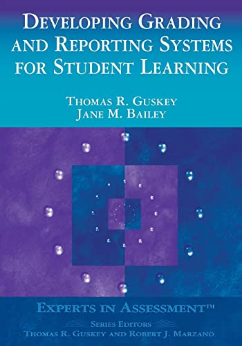 9780803968547: Developing Grading and Reporting Systems for Student Learning (Experts In Assessment Series)