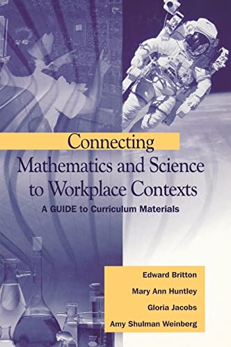 Imagen de archivo de Connecting Mathematics and Science to Workplace Contexts: A Guide to Curriculum Materials a la venta por POQUETTE'S BOOKS